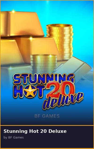 Stunning Hot 20 Deluxe