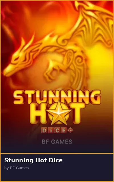 Stunning Hot Dice