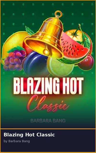 Blazing Hot Classic