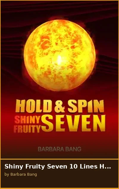 Shiny Fruity Seven 10 Lines Hold and Spin