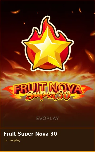 Fruit Super Nova 30