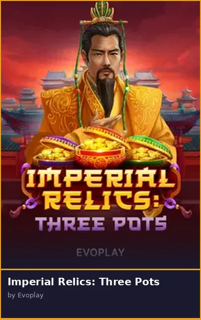 Imperial Relics  Three Pots