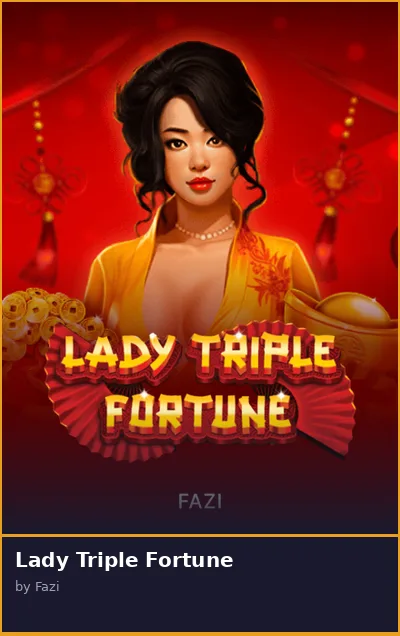 Lady Triple Fortune