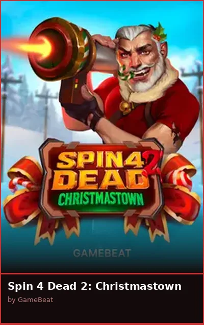Spin 4 Dead 2  Christmastown