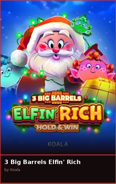 3 Big Barrels Elfin  Rich