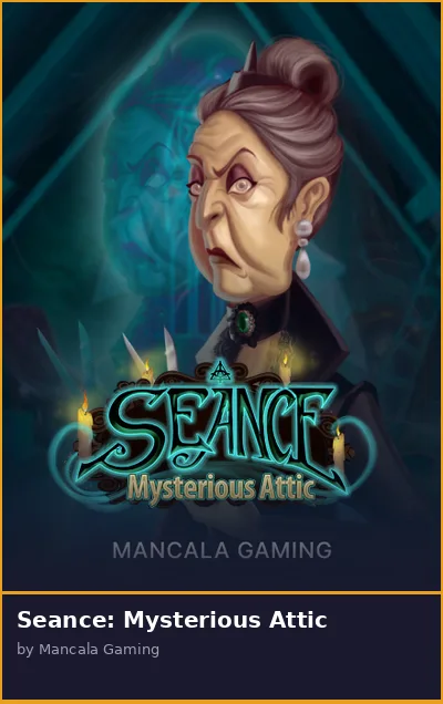 Seance  Mysterious Attic