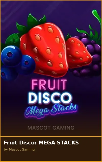 Fruit Disco  MEGA STACKS