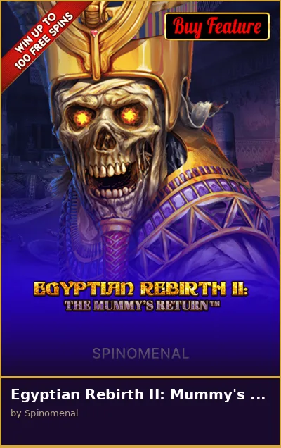 Egyptian Rebirth II  Mummy s Return