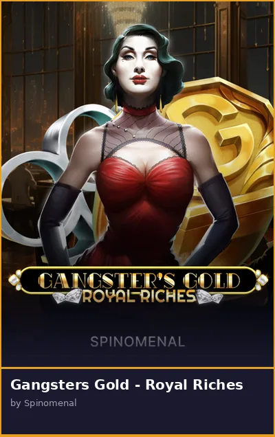 Gangsters Gold - Royal Riches