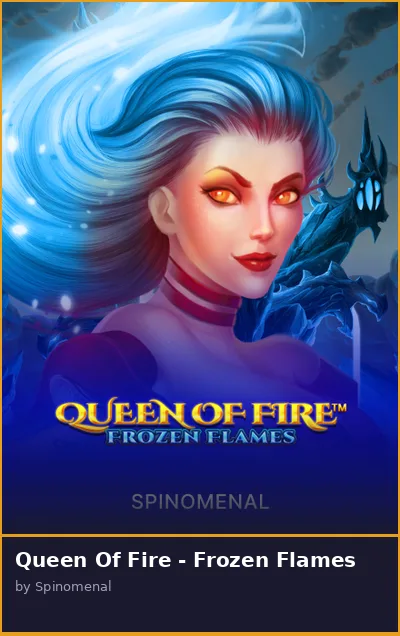 Queen Of Fire - Frozen Flames