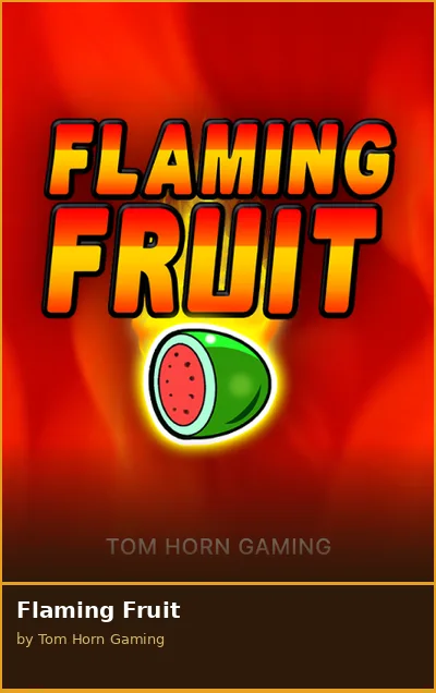 Flaming Fruit