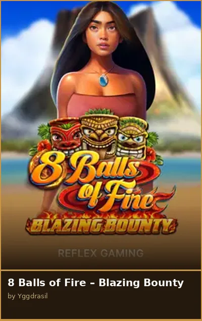 8 Balls of Fire   Blazing Bounty