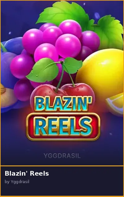 Blazin  Reels
