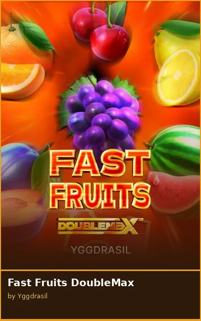 Fast Fruits DoubleMax