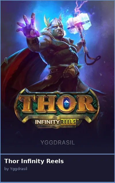 Thor Infinity Reels
